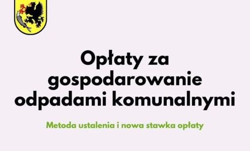 Zdjęcie do Od 1 lipca obowiązują nowe stawki opłat za gospodarowanie odpadami komunalnymi oraz nowe deklaracje