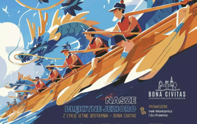 Zdjęcie do Nasze Błękitne Jezioro - Letnie spotkania Stowarzyszenia Bona Civitas