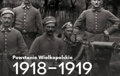 Zdjęcie do Powstanie wielkopolskie 1918-1919. Droga Wielkopolan do niepodległości